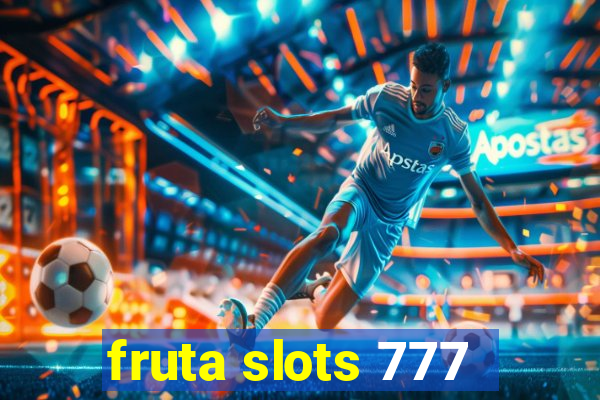 fruta slots 777 - mega jackpot